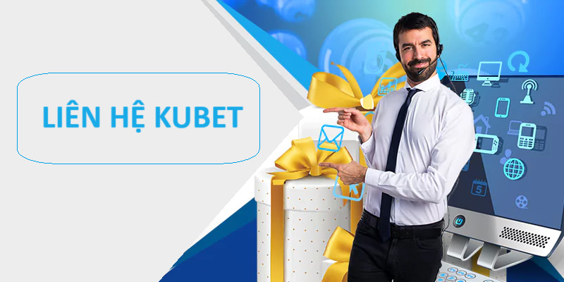 Liên hệ KUBET là gì?